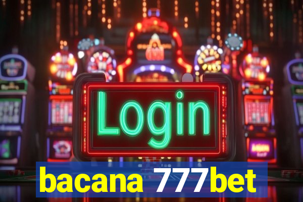 bacana 777bet